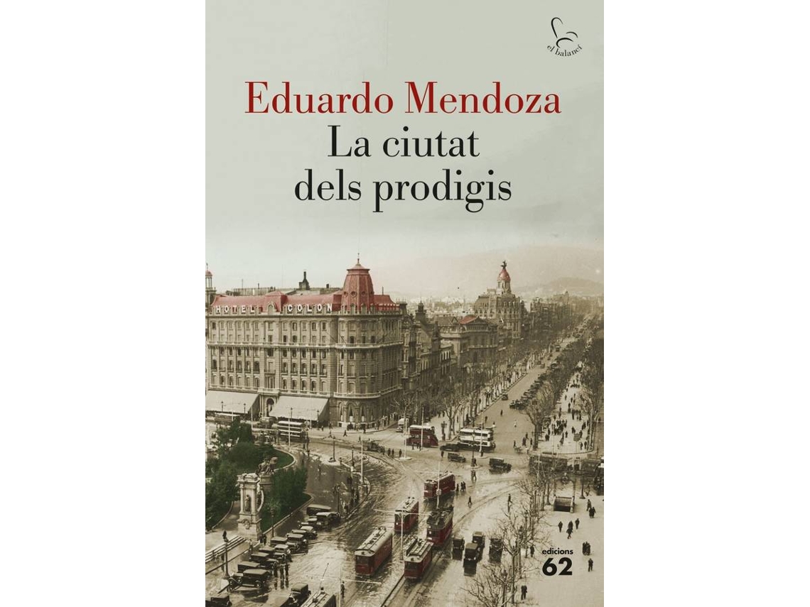 Libro La Ciutat Dels Prodigis de Eduardo Mendoza (Catalán)