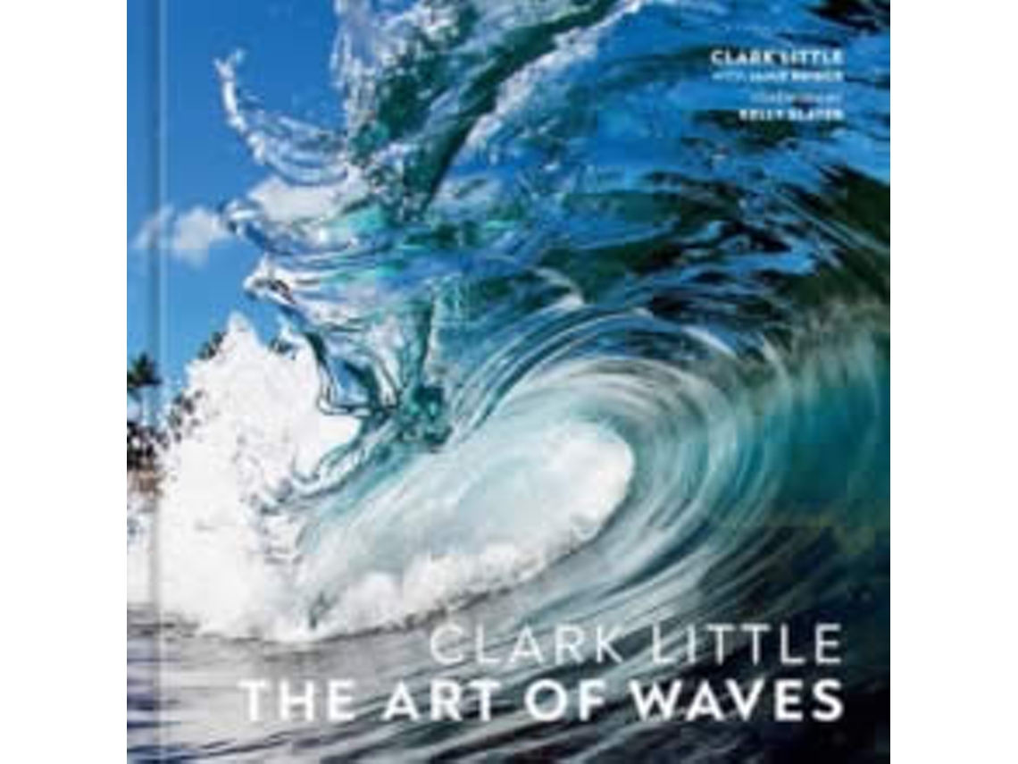 Libro Clark Little: The Art Of Waves de Clark Little  (Inglés)