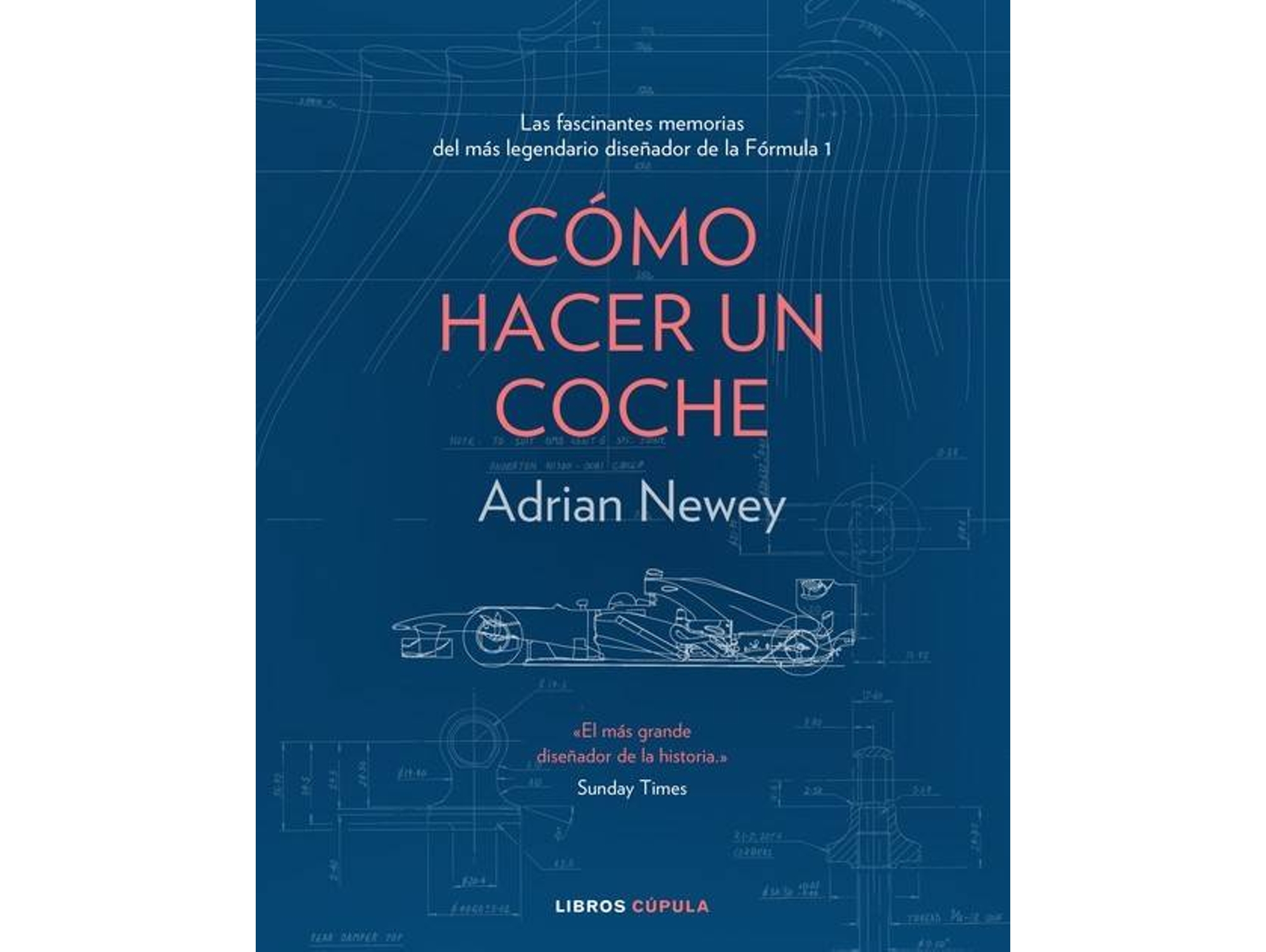 Libro Cómo Hacer Un Coche de Adrian Newey (Español)