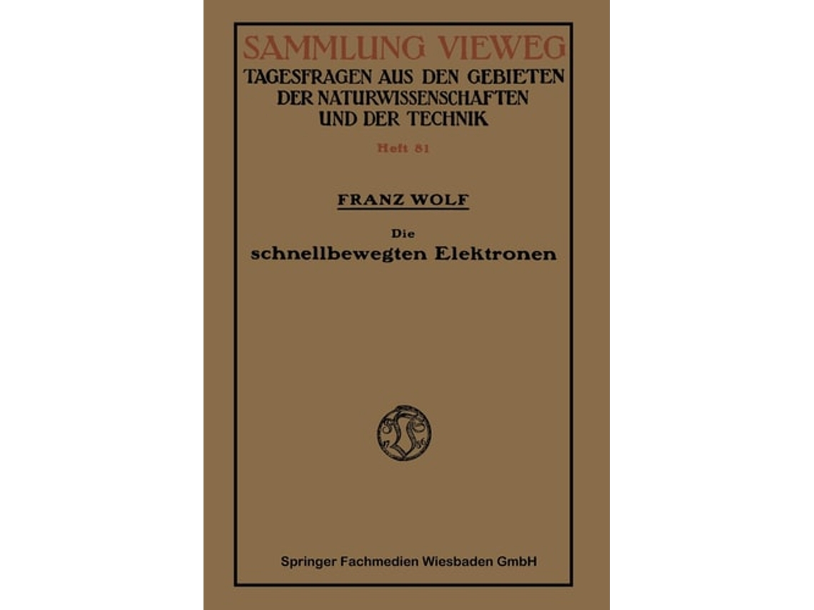 Libro Die Schnellbewegten Elektronen De Franz Wolf (alemán)