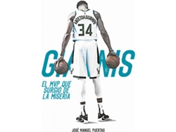 Libro Giannis Antetokounmpo. El Mvp Que Surgió De La Miseria de José Manuel Puertas García (Español)