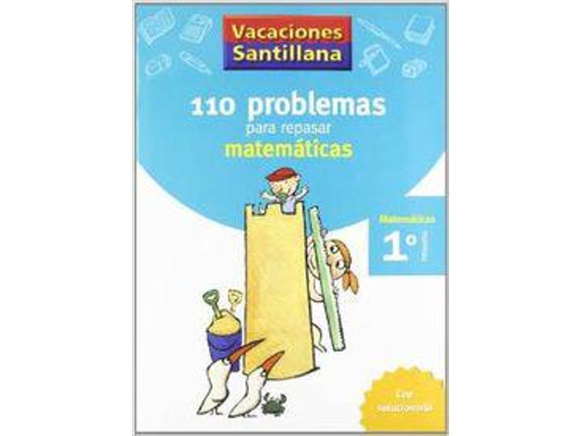 Libro VACACIONES SANTILLANA 1 PRIMARIA 110 PROBLEMAS PARA REPASAR MATEMATICAS de S L Santillana (Español)