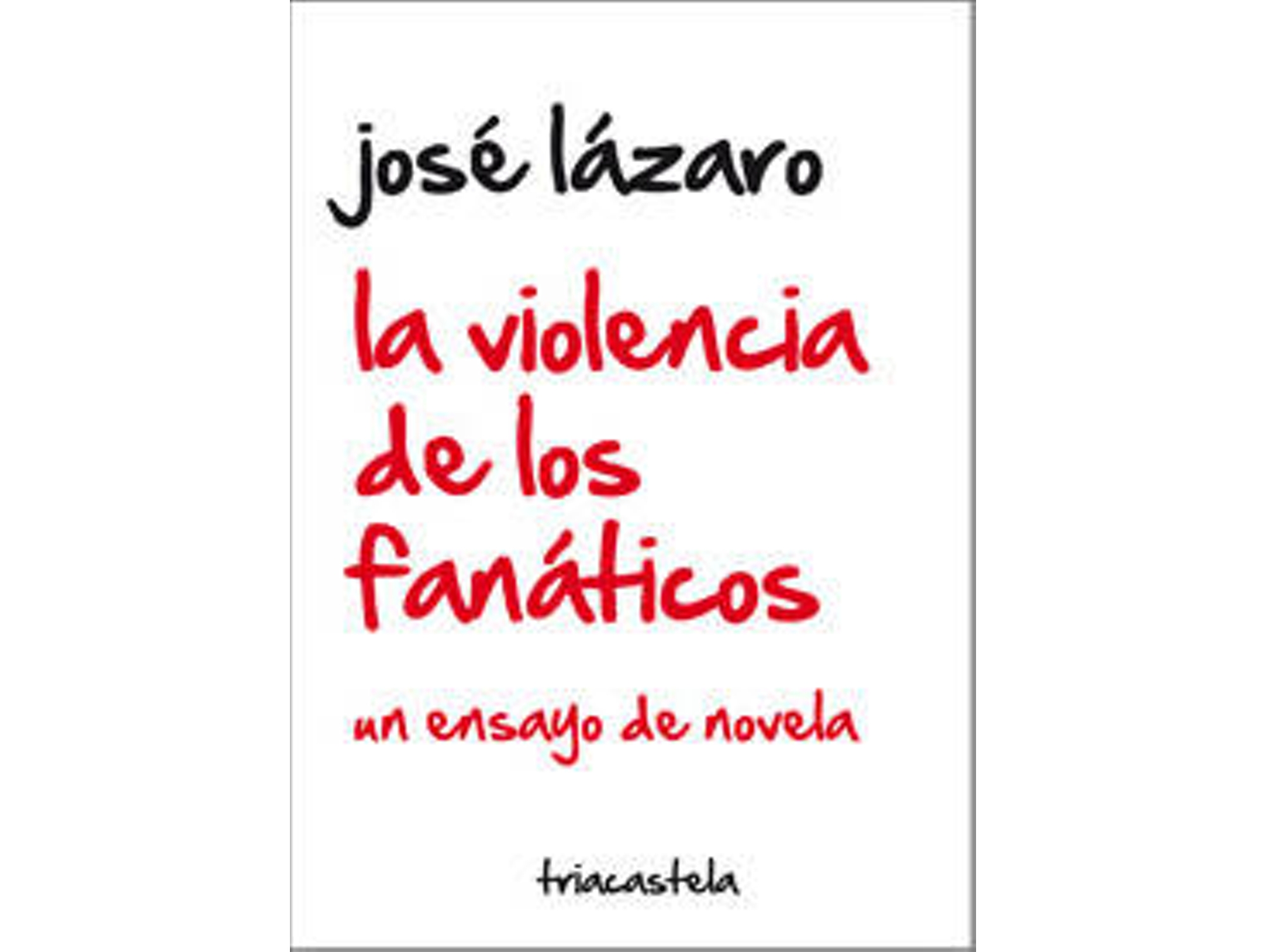 Libro La Violencia De Los Fanáticos de José Lázaro (Español)