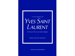 Libro Little Book of Yves Saint Laurent de Emma Baxter-Wright (Inglés - Tapa Dura)