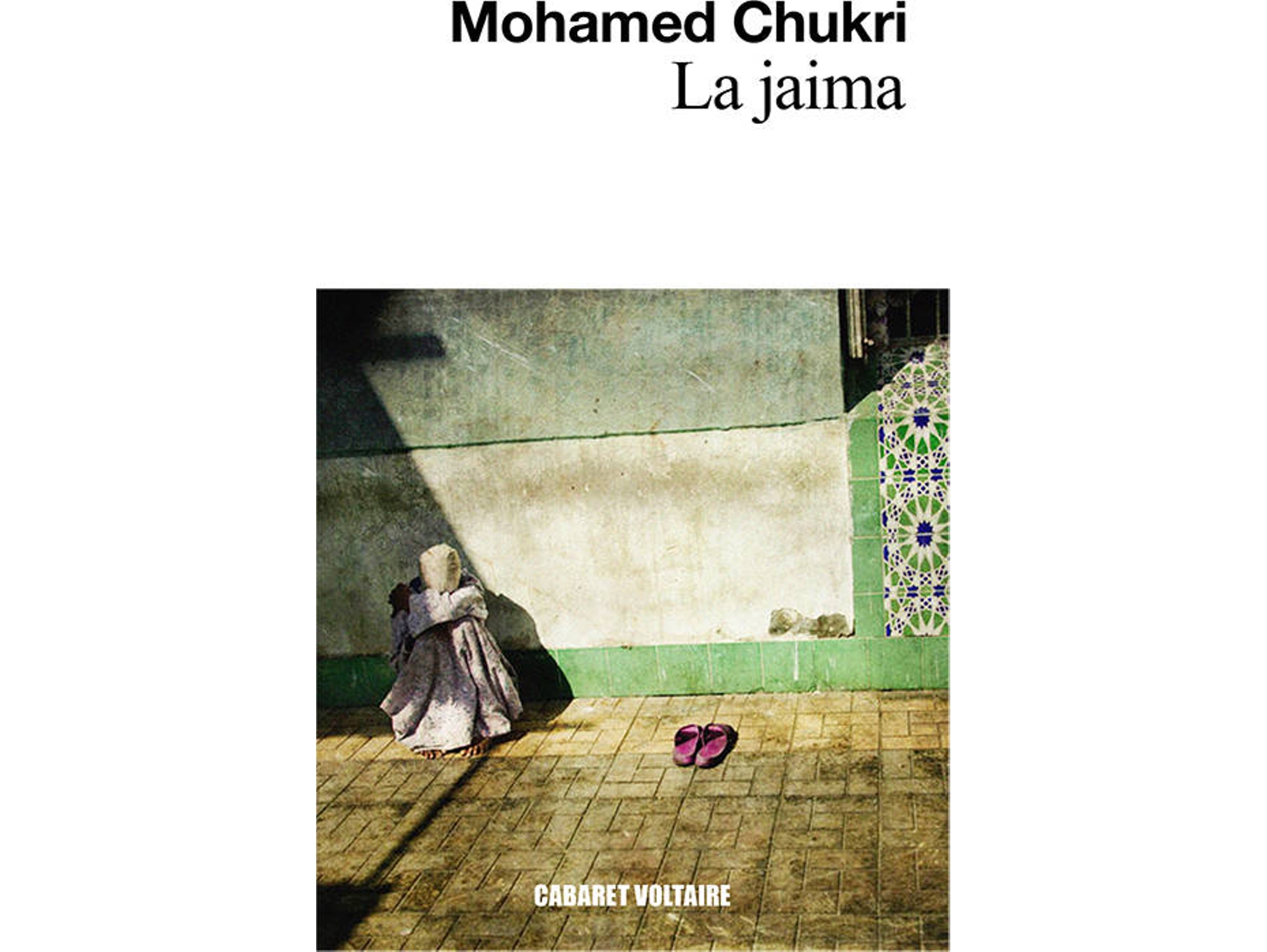 Libro La Jaima de Mohamed Chukri (Español)