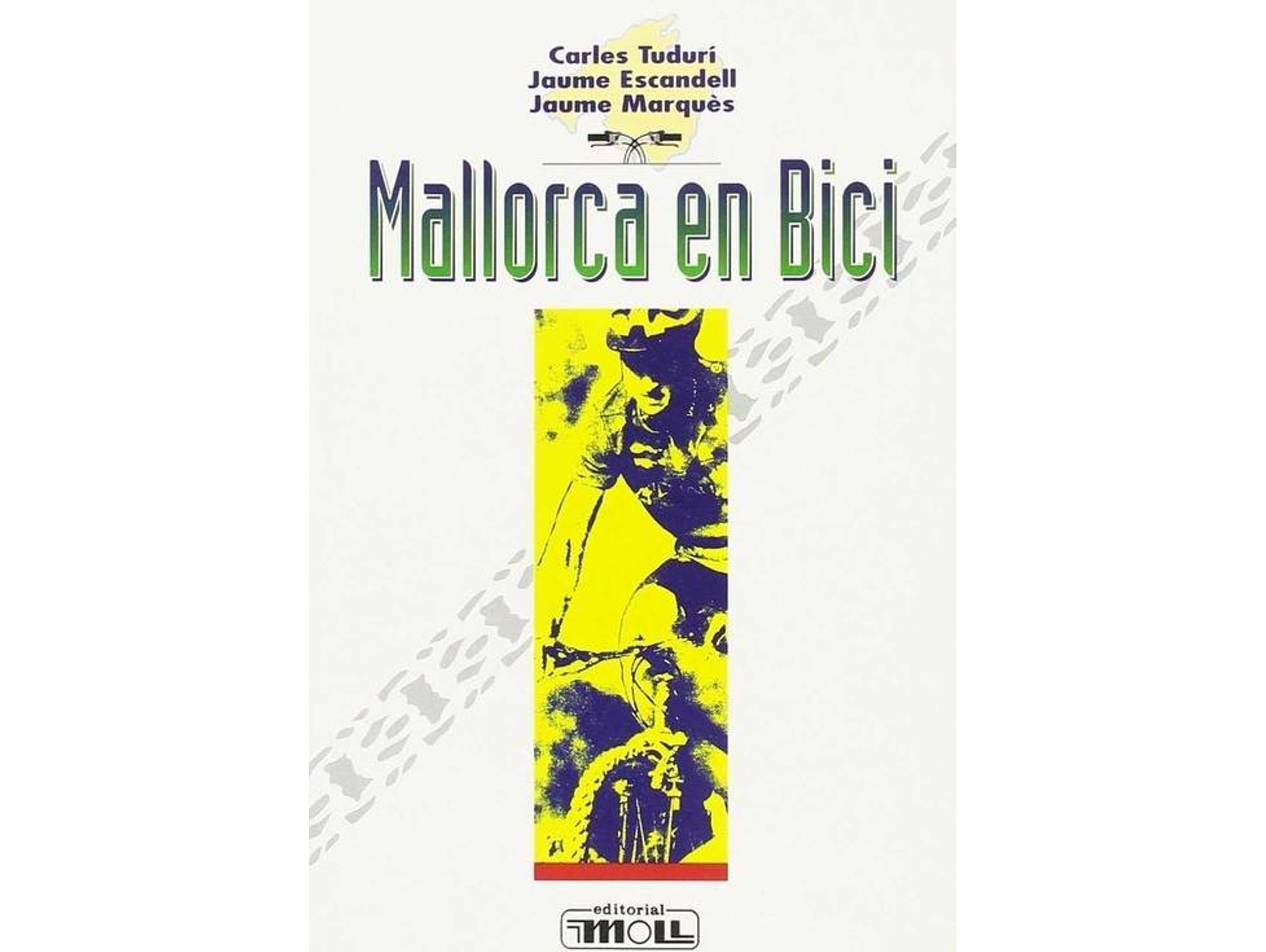 Libro Mallorca En Bici de Tuduri-Escandell-Marques
