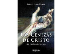 Libro Las Cenizas De Cristo de Pedro Luis Gómez Carmona (Español)