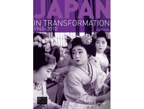 Libro Japan in Transformation, 1945-2010 de Jeff Kingston (Inglés
