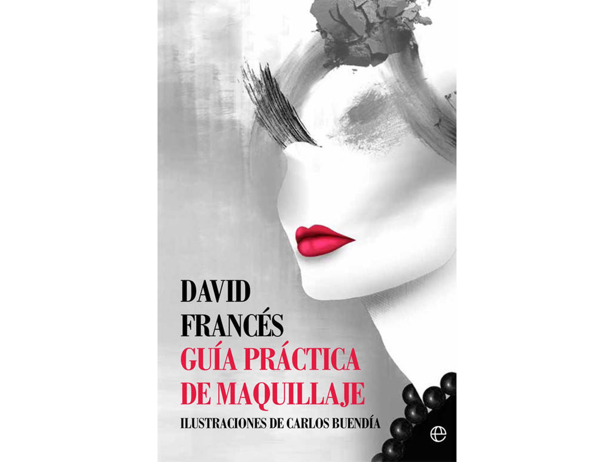 Libro Guía Práctica De Maquillaje de David Francés (Español)