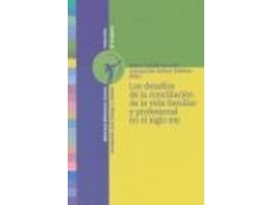 Libro Los Desafíos De La Conciliación De La Vida Familiar Y Profesional En El Siglo Xxi de Casado Aparicio Aa.Vv, Concepción Elena Y Gómez Esteban (Español)