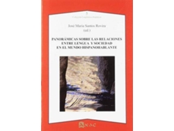 Libro Panoramicas Sobre Las Relaciones Entre Lengua Y Sociedad En El Mundo Hispanohablante de J. Maria (Ed.) Santos Rovira (Español)