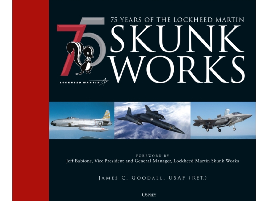 Libro 75 years of the Lockheed Martin Skunk Works de James C Goodall (Inglés - Tapa Dura)