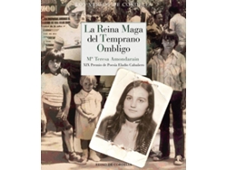 Libro La Reina Maga Del Temprano Ombligo de Maria Teresa Amondarain (Español)