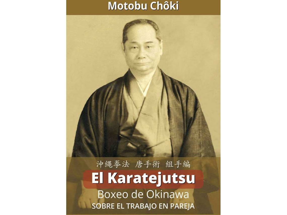 Libro El Karatejutsu Boxeo De Okinawa de Motobu Chôki (Español)