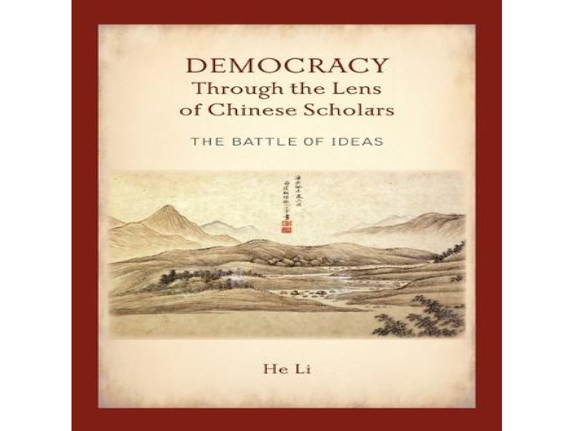 Libro Democracy Through the Lens of Chinese Scholars The Battle of Ideas de He Li (Inglés)
