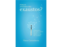 Libro Porque Andamos Tão Exaustos? de Vânia Castanheira (Portugués)