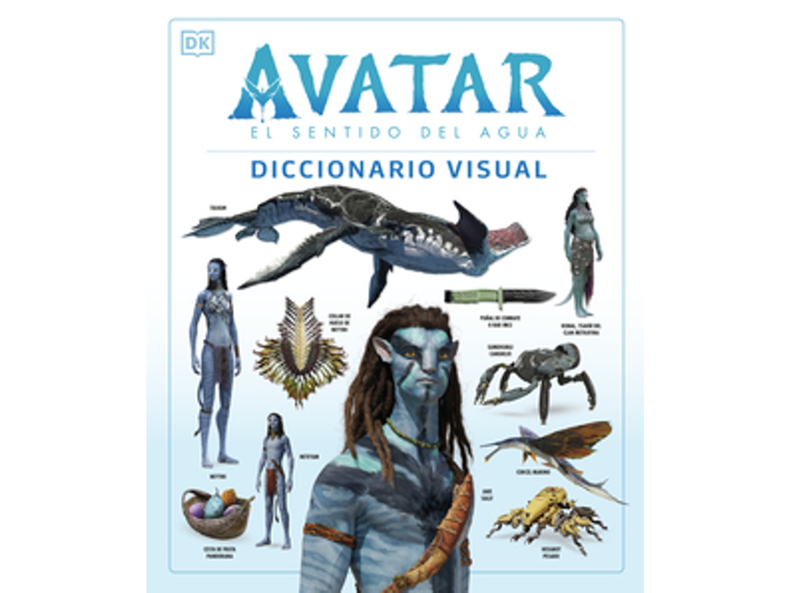 Libro Avatar El Sentido Del Agua. Diccionario Visual de Dk
