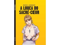 Libro A Louca Do Sacre-Coeur de Moebius e Alexandro Jodorowsky (Portugués)