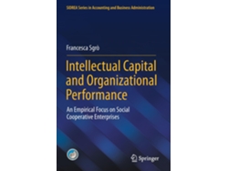 Libro Intellectual Capital And Organizational Performance An Empirical Focus On Social Cooperative Enterprises De Francesca Sgrò (inglés)