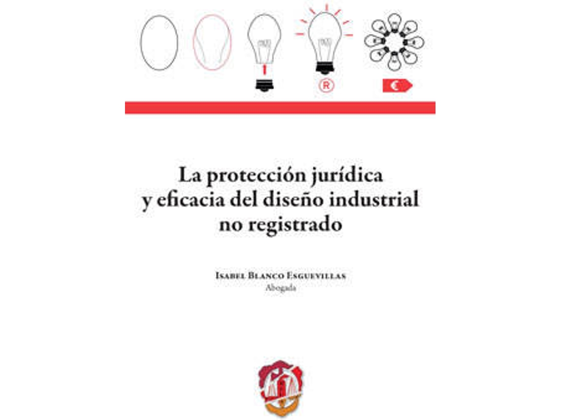 Libro La Proteccion Jur¡Dica Y Eficacia Del Diseño Industrial No R de Isabel Blanco Esguevillas (Español)