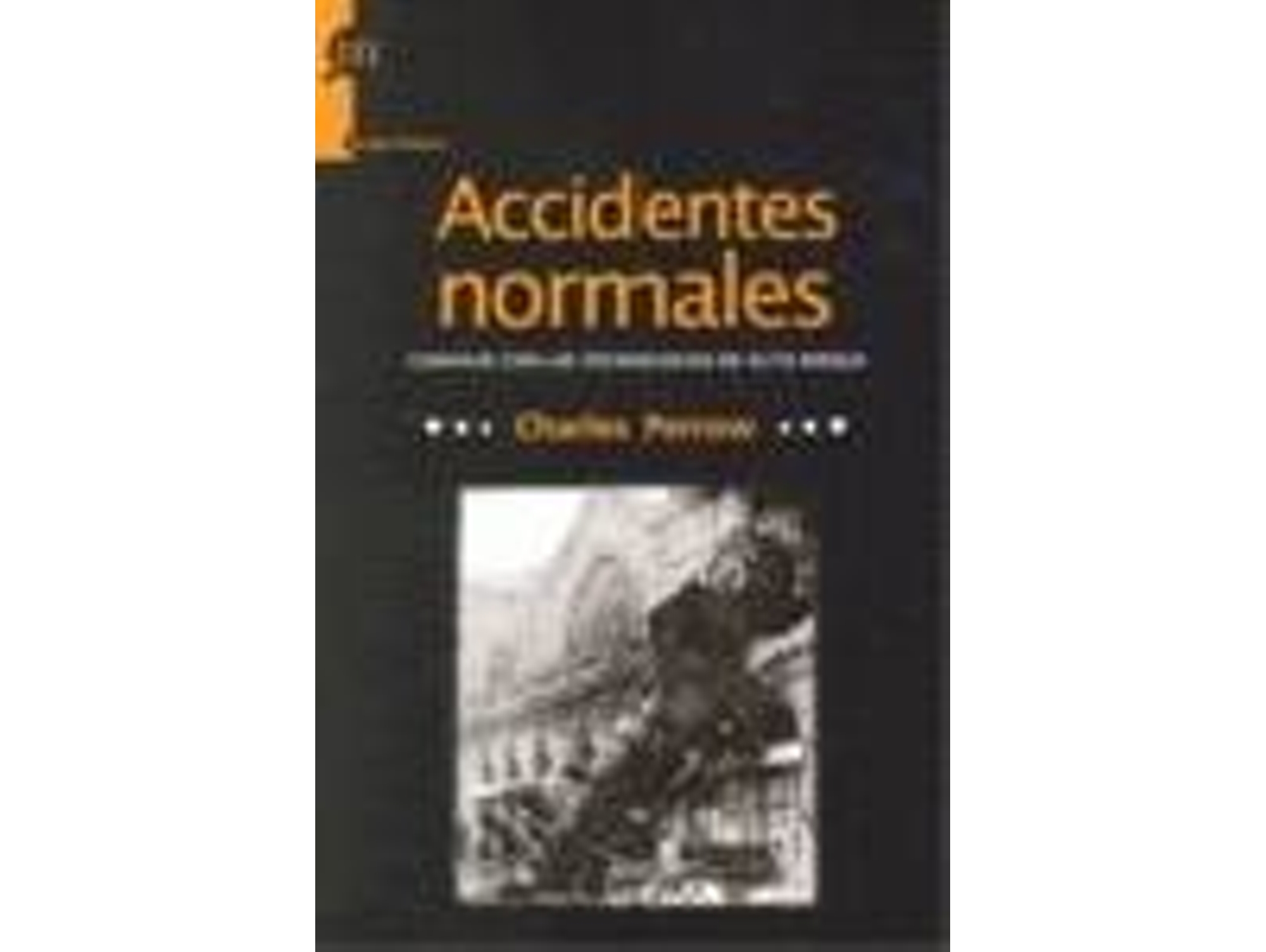 Libro Accidentes Normales de Charles Perrow (Español)