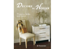 Libro Decore Su Hogar Proyectos Faciles Paso A Paso de Equipo Parramon (Español)