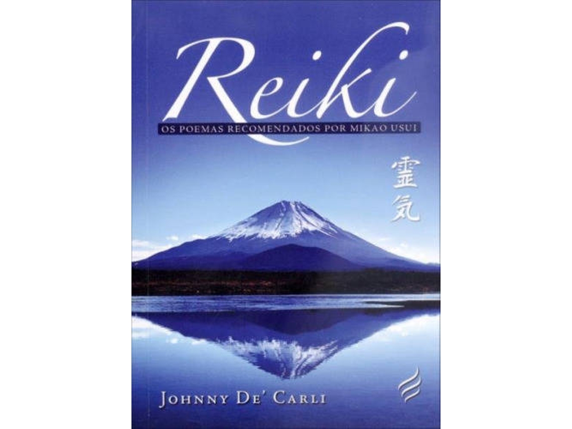 Libro Reiki - Os Poemas Recomendados por Mikao Usui de Johnny De' Carli (Portugués)