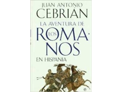 Libro La Aventura De Los Romanos En Hispania de Juan Antonio Cebrián (Español)