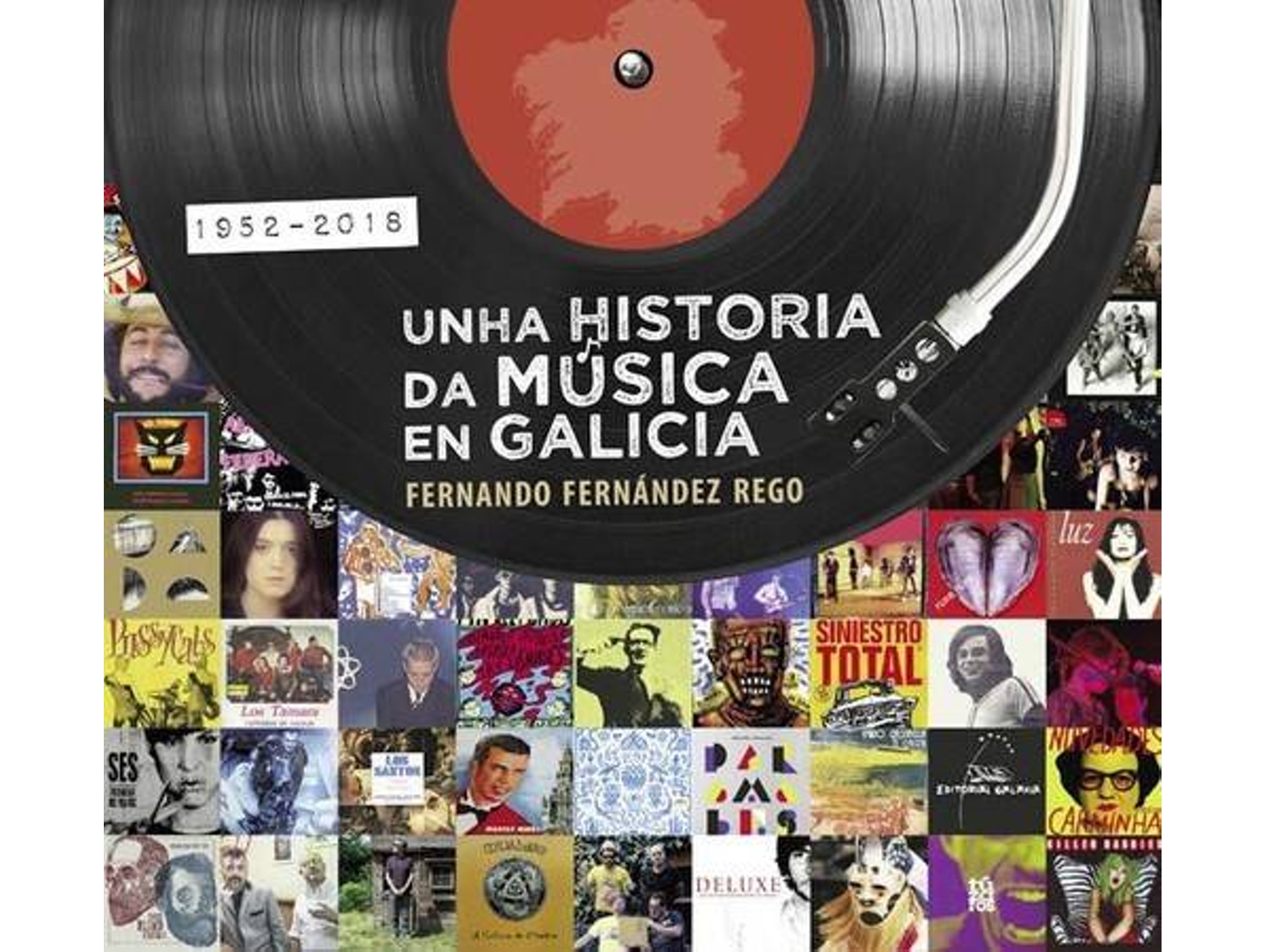 Libro Unha Historia Da Música En Galicia 1952-2018 de Fernando Fernández Rego