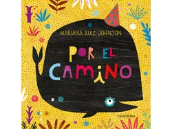 Libro Por El Camino de Mariana Ruiz Johnson (Español)