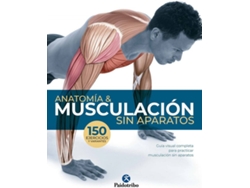 Libro Antomía Y Musculación Sin Aparatos de Guillermo Seijas Albir (Español)