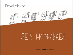 Libro Seis Hombres de David Mckee (Español)
