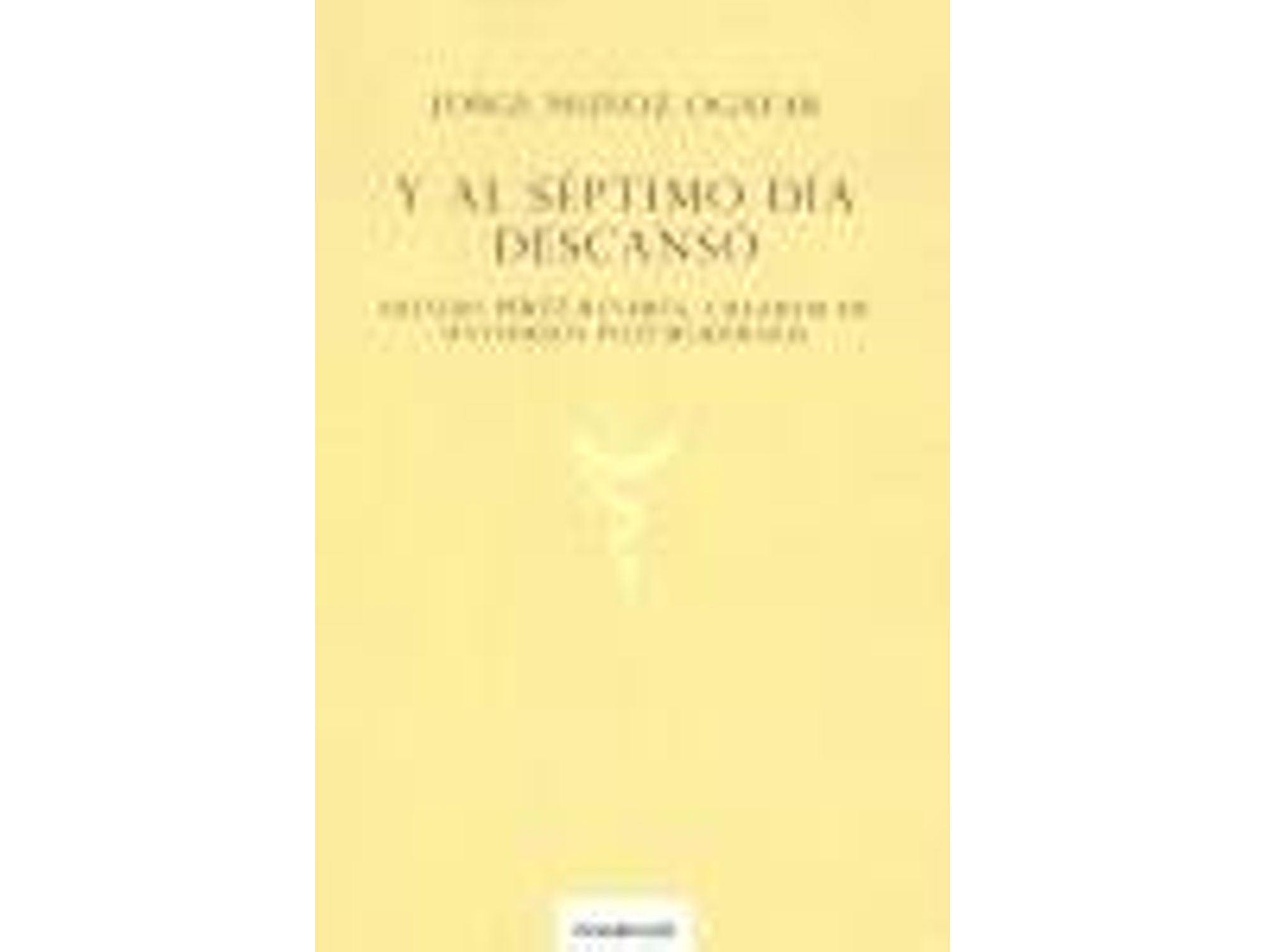 Libro Y Al Séptimo Día Descansó de Jorge Muñoz Ogáyar, Maríacoord. Flores Albacete (Español)