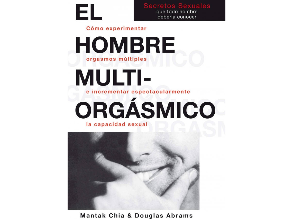 Libro El Hombre Multiorgásmico de Mantak Chia e Douglas Abrams (Español)