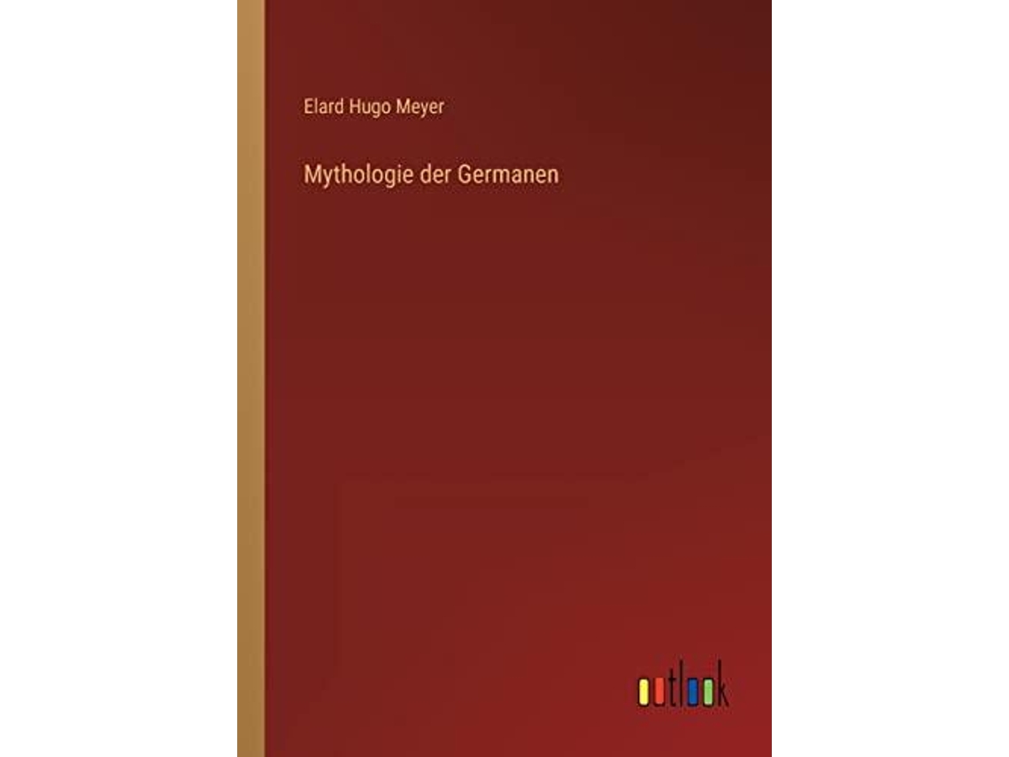 Libro Mythologie Der Germanen De Elard Hugo Meyer (alemán)