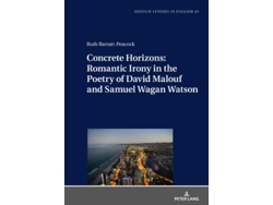 Libro Concrete Horizons Romantic Irony In The Poetry Of David Malouf And Samuel Wagan Watson De Barratt-peacock (inglés - Tapa Dura)
