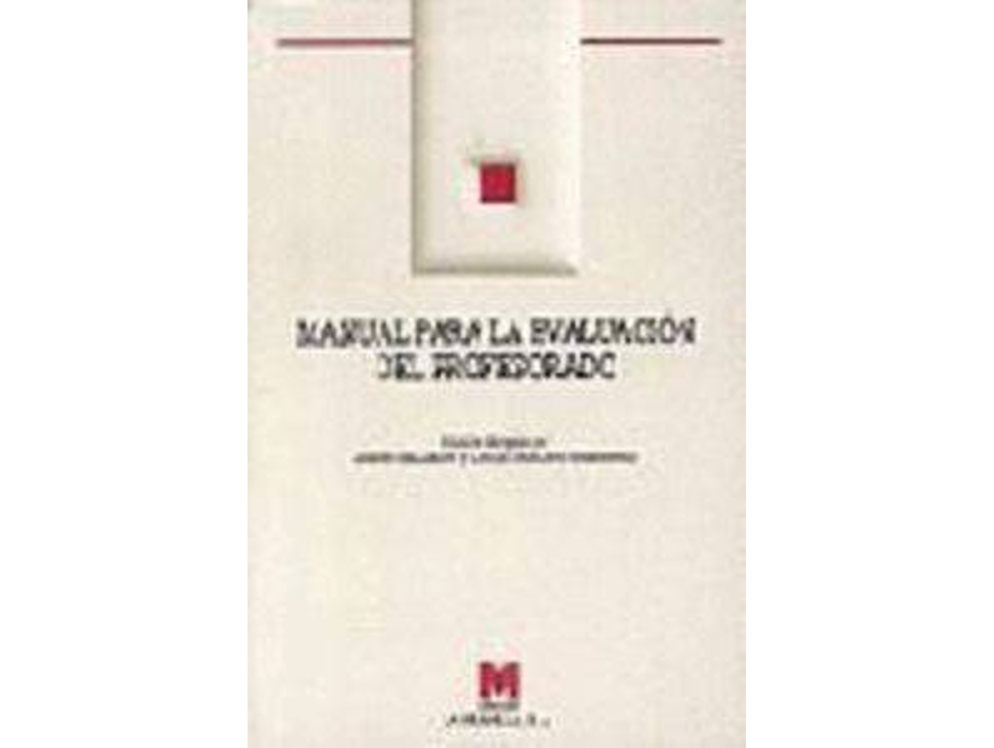 Libro Manual Para La Evaluación Del Profesorado. de Linda Darling-Hammond, Jason Millmam (Español)