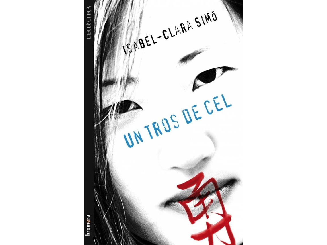 Libro Un Tros De Cel de Isabel-Clara Simó Monllor (Catalán)