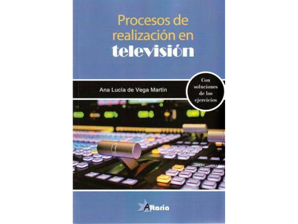 Libro Procesos De Realización En Televisión de Ana Lucía de Vega Martín (Español)