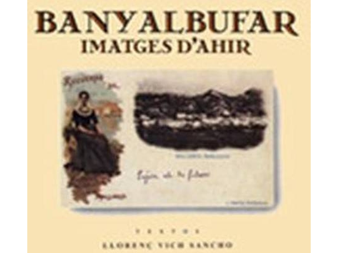Libro Banyalbufar, Imatges DAhir de Llorenç Vich Sancho