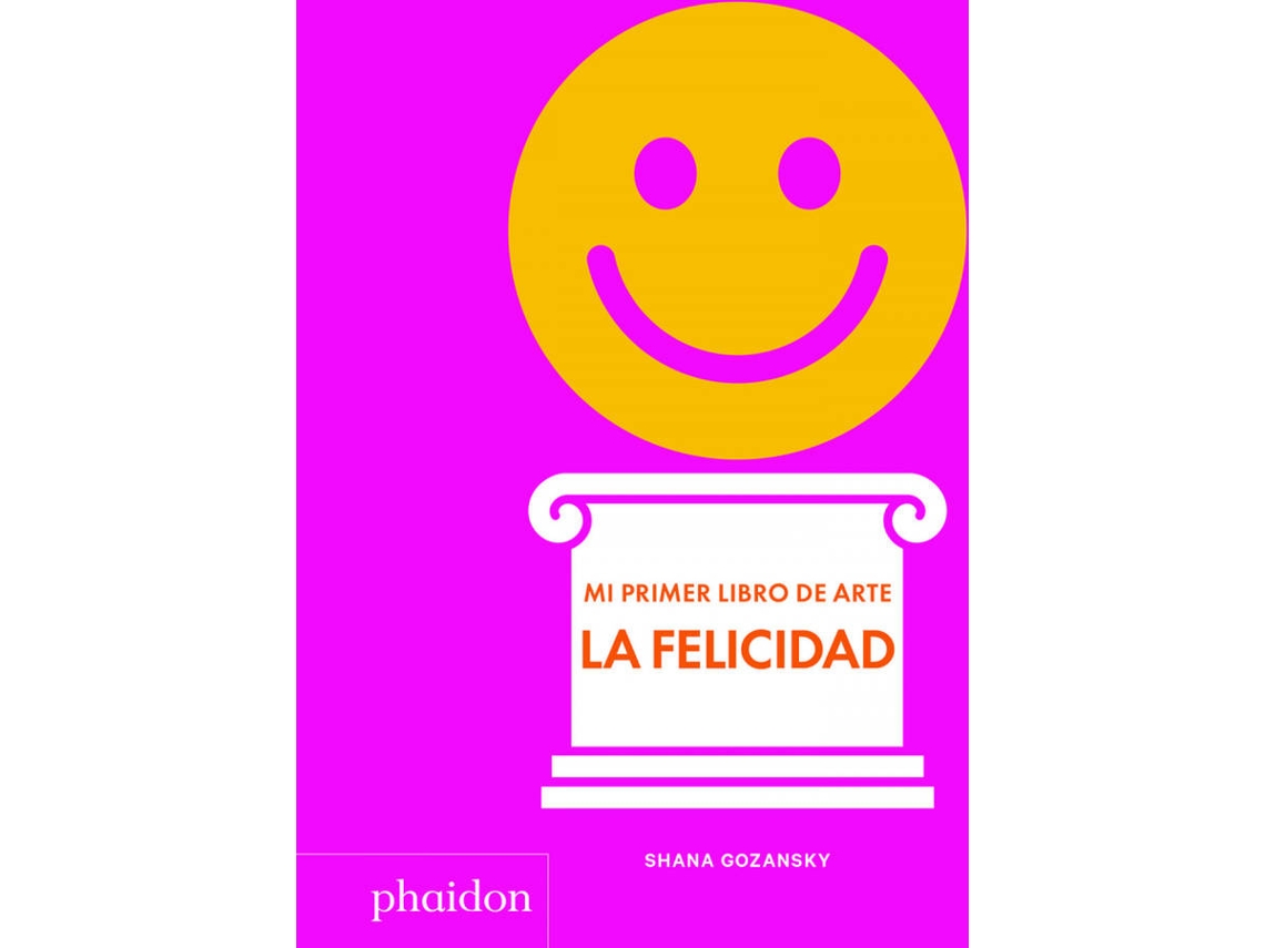 Libro Esp Mi Primer Libro De Arte. La Felicidad de Gozansky Shana (Español)