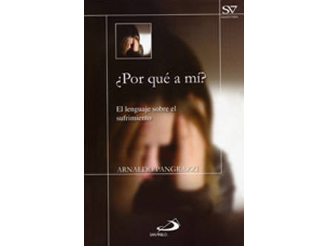 Libro ¿Por Qué A Mi ? de Arnaldo Pangrazzi (Español)