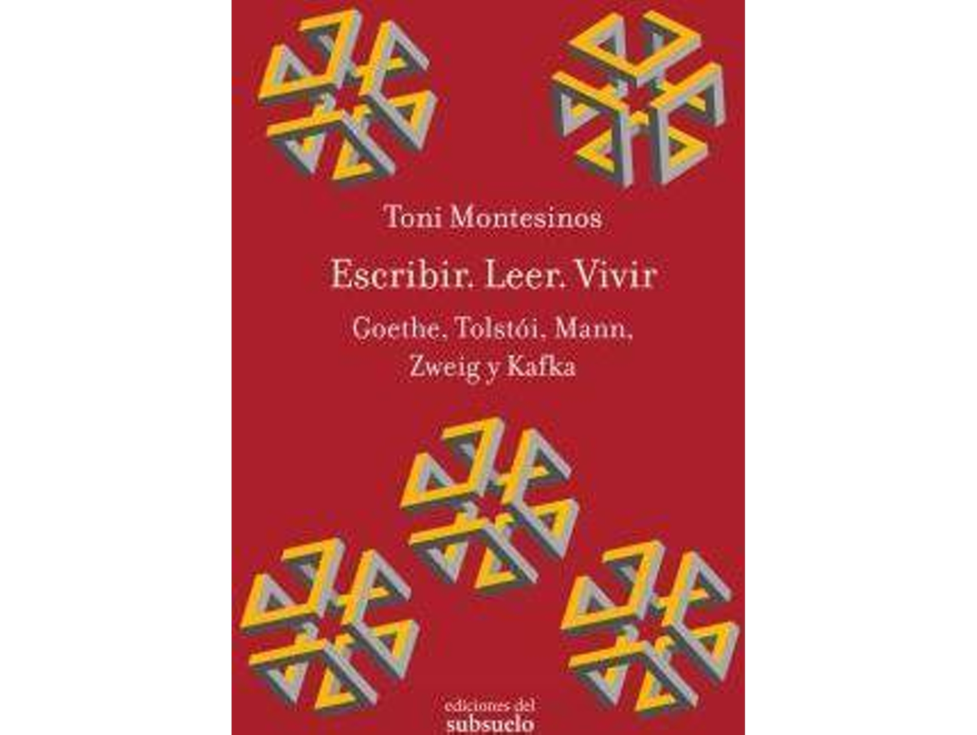 Libro Escribir. Leer. Vivir de Toni Montesinos Gilbert (Español)