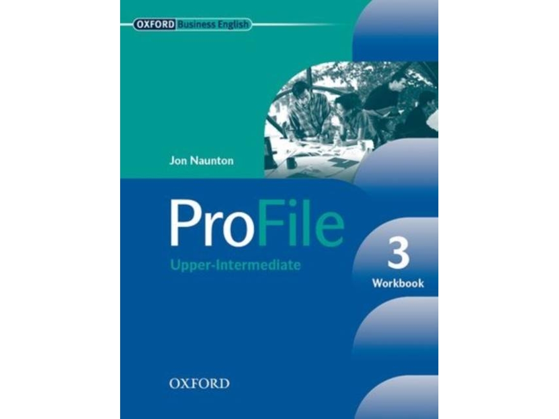 Libro ProFile 3 Upper-Intermediate Workbook de Jon Naunton (Inglés)