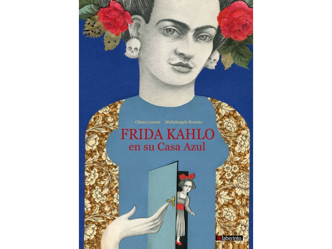 Libro Frida Kahlo En Su Casa Azul de Chiara Lossani (Español)