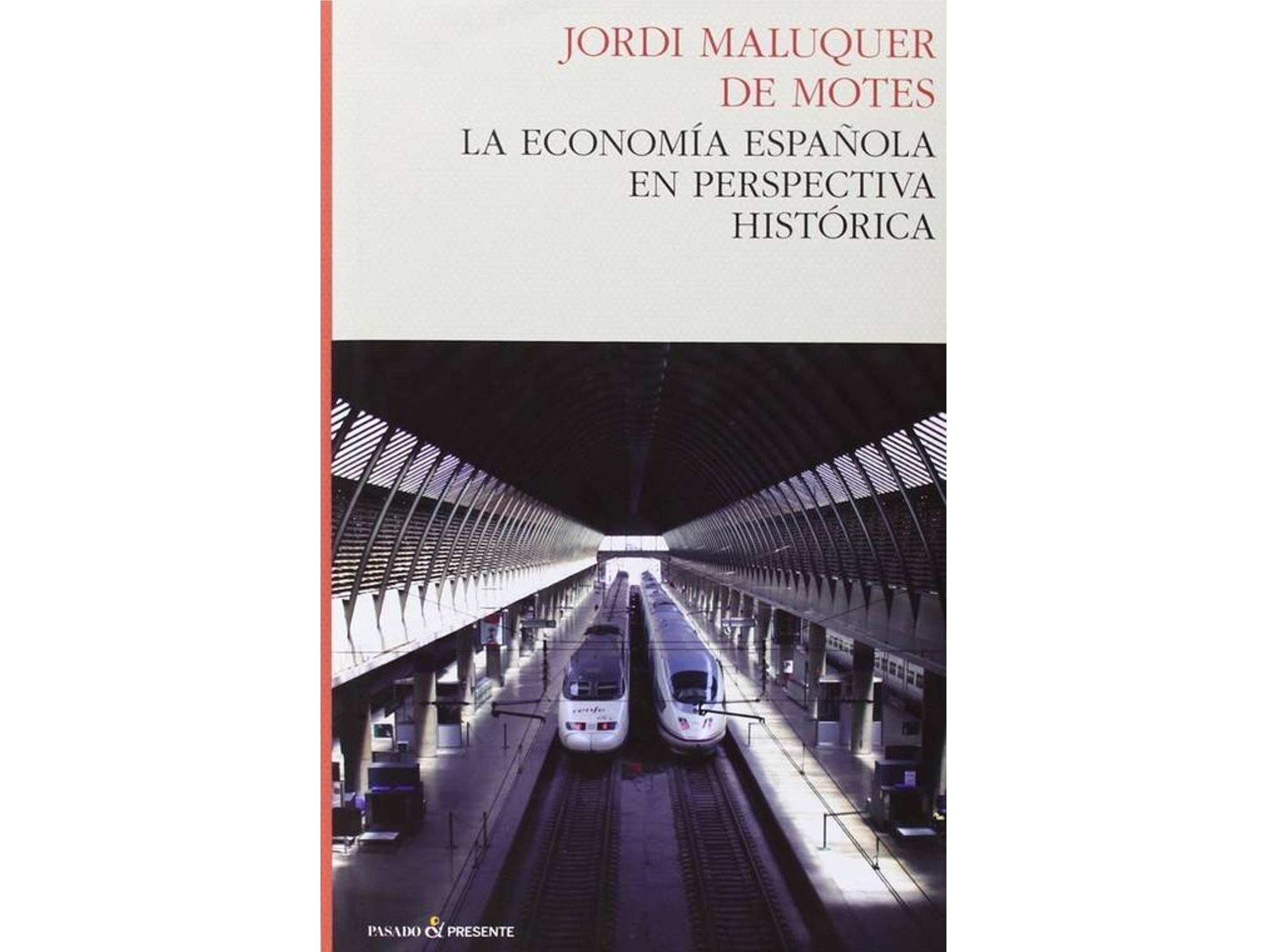 Libro La Economía Española En Perspectiva Histórica de Jordi Maluquer De Motes (Español)