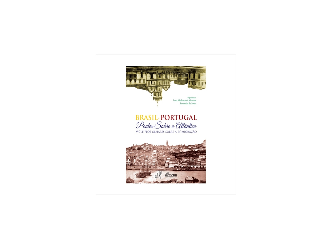 Libro Brasil - Portugal Pontes Sobre o Atlântico - de Lená Medeiros de Menezes de Lená Medeiros de Menezes (Brasileiro)