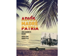 Libro Adiós, Madre Patria (Español)