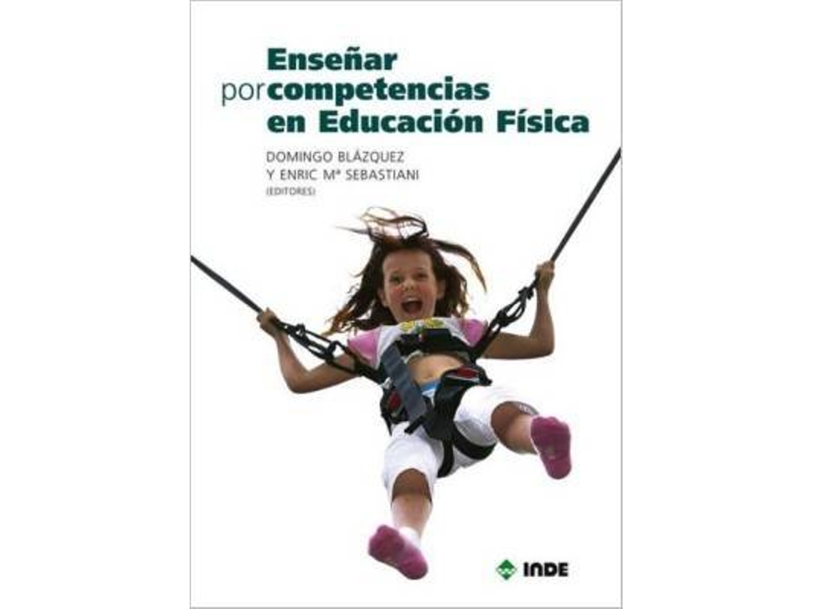 Libro Enseñar Por Competencias En Educacion Fisica de Domingo Blazquez (Español)