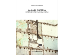 Libro La Casa Dispersa de Cid Moragas Daniel (Español)